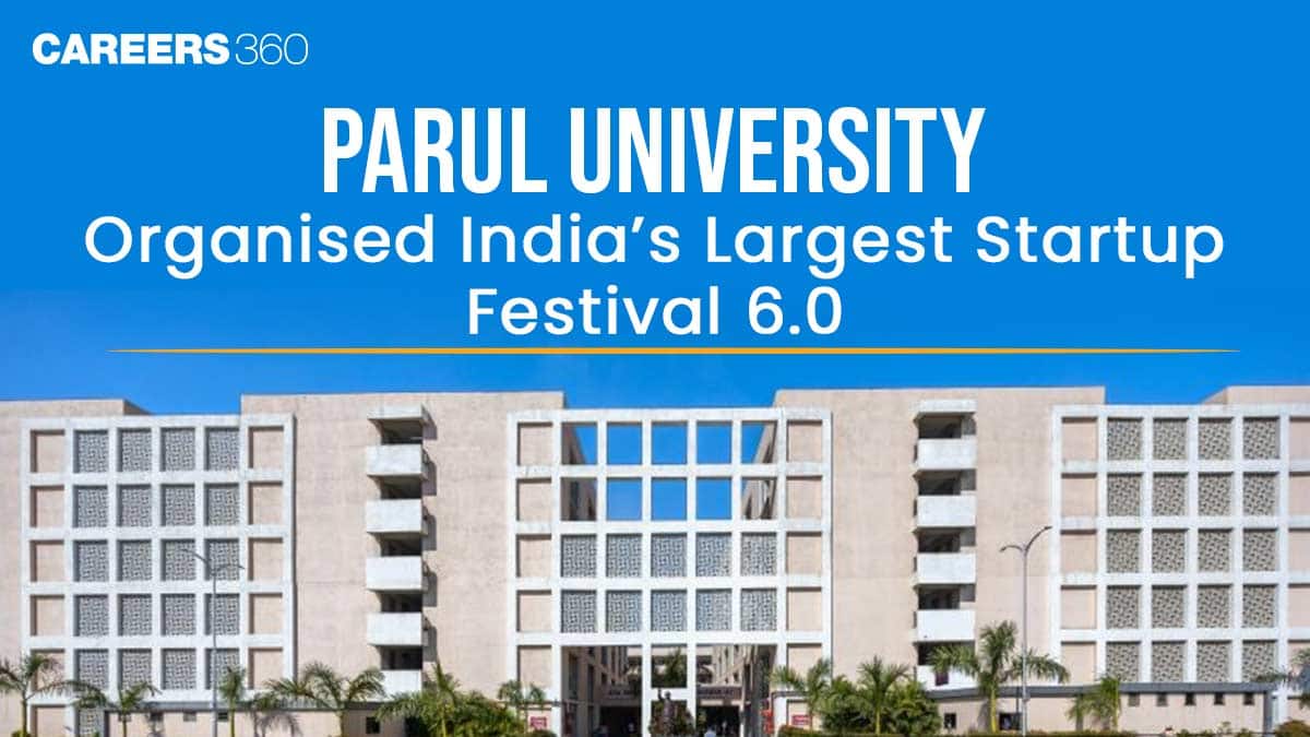 Parul University Hosted India’s Largest Startup Carnival: Vadodara Startup Festival 6.0